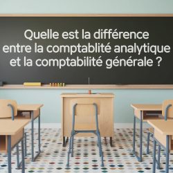 Quelle est la différence entre la comptabilité analytique et la comptabilité générale ?